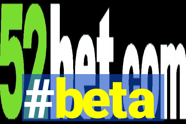 #beta