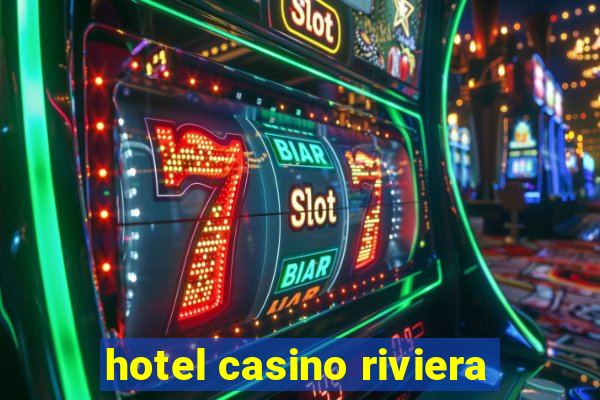 hotel casino riviera