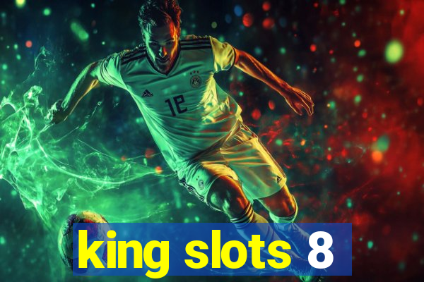 king slots 8