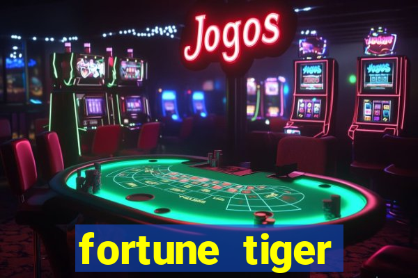 fortune tiger fortune tiger