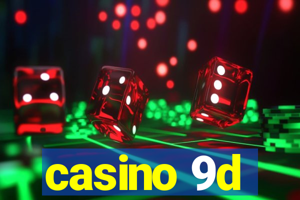 casino 9d