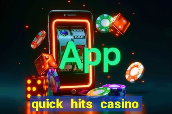 quick hits casino slot machine