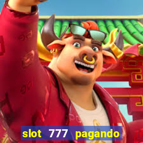 slot 777 pagando no cadastro