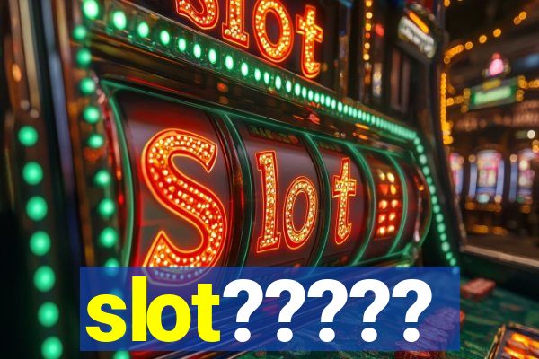 slot?????