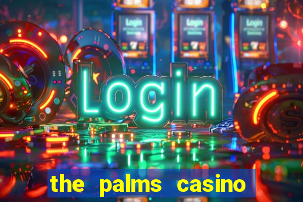 the palms casino las vegas