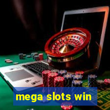 mega slots win