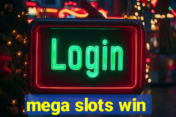 mega slots win