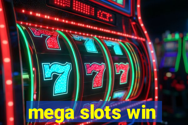 mega slots win