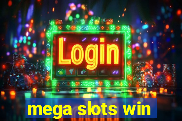 mega slots win