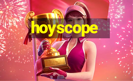 hoyscope