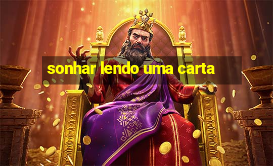 sonhar lendo uma carta