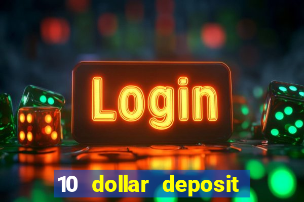 10 dollar deposit casino canada