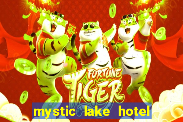 mystic lake hotel & casino