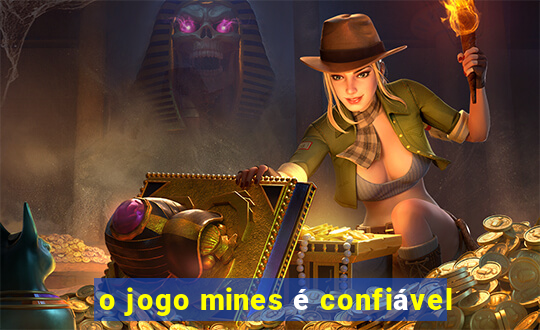 o jogo mines é confiável