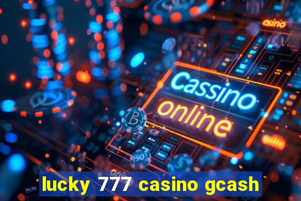 lucky 777 casino gcash