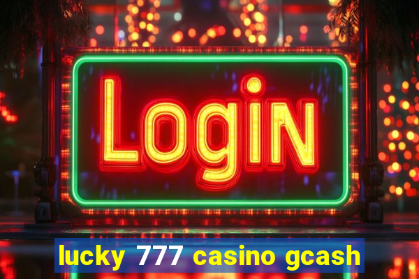 lucky 777 casino gcash