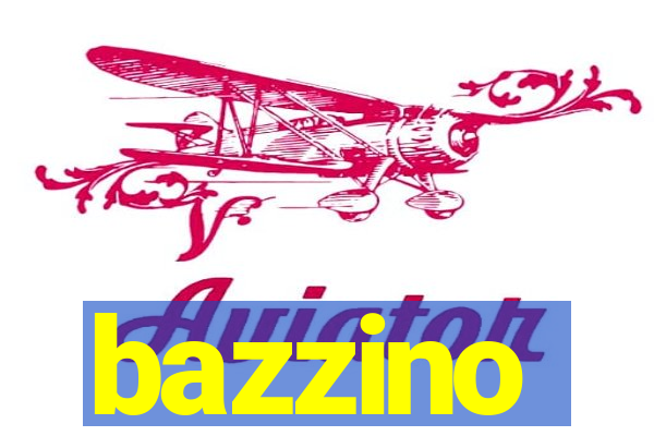 bazzino