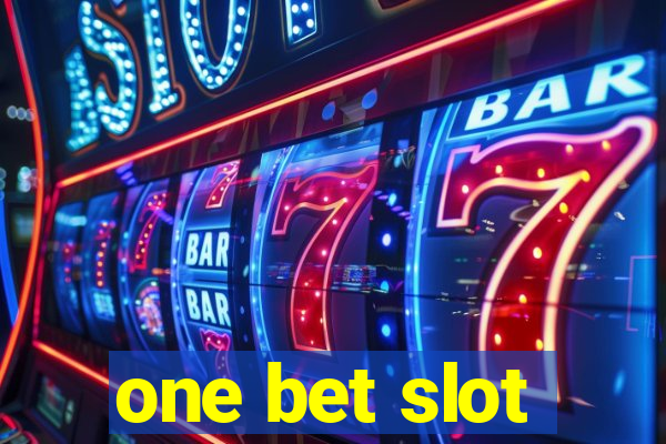 one bet slot