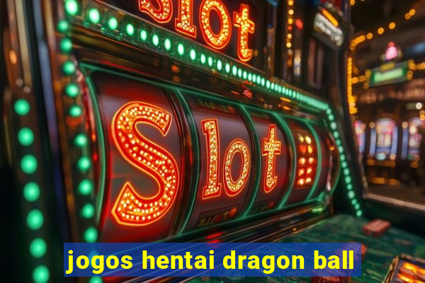 jogos hentai dragon ball