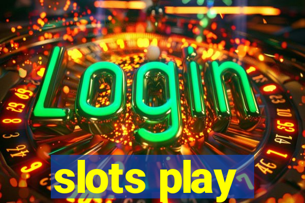 slots play