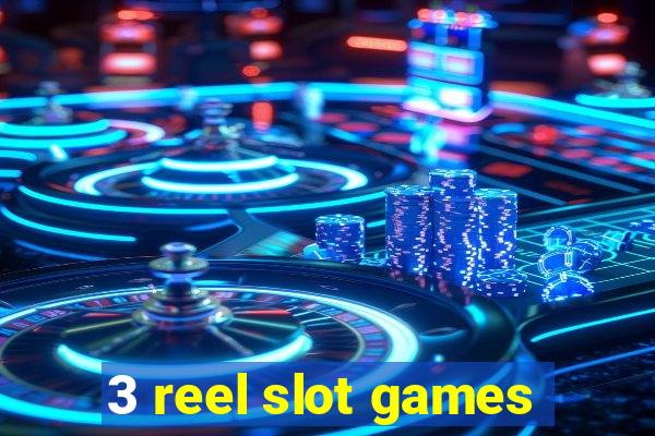 3 reel slot games