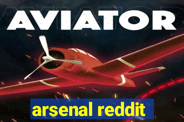 arsenal reddit