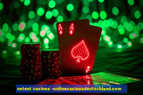 netent casinos -onlinecasinosdeutschland.com