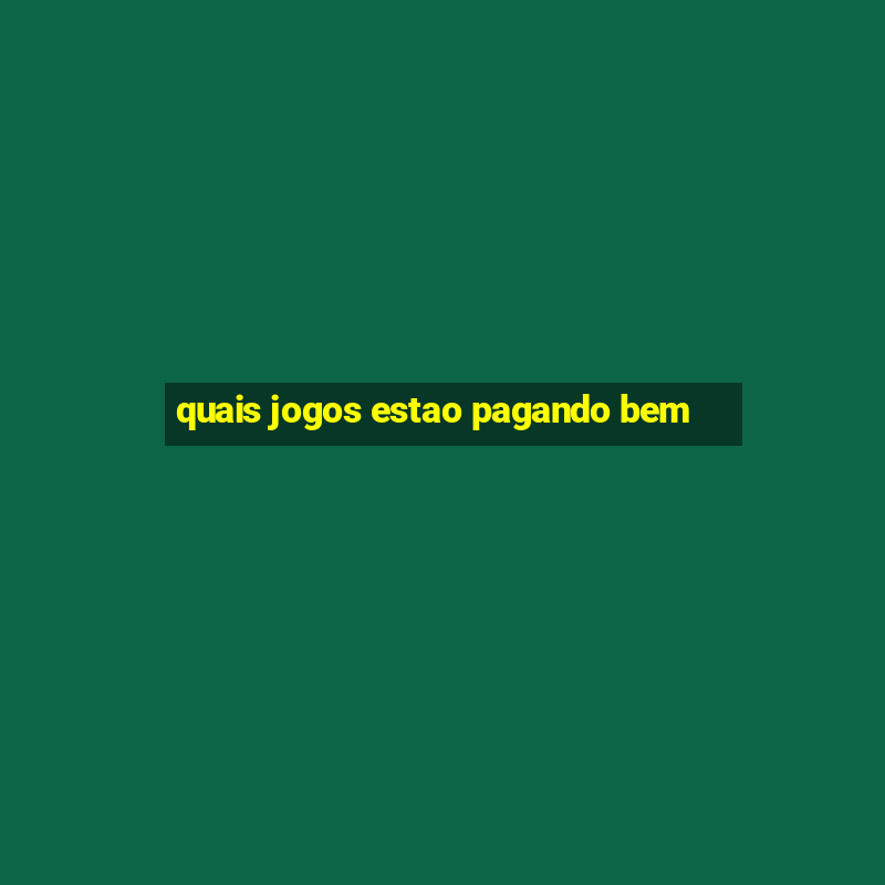 quais jogos estao pagando bem