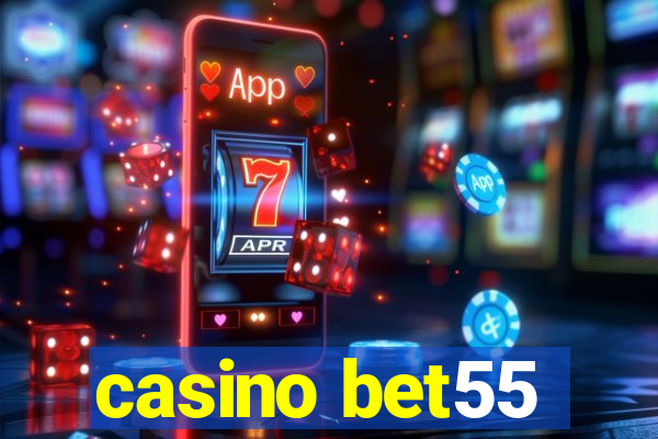 casino bet55