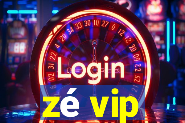 zé vip