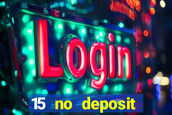 15 no deposit mobile casino