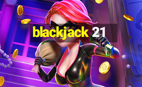 blackjack 21