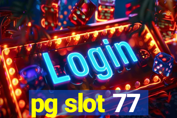 pg slot 77