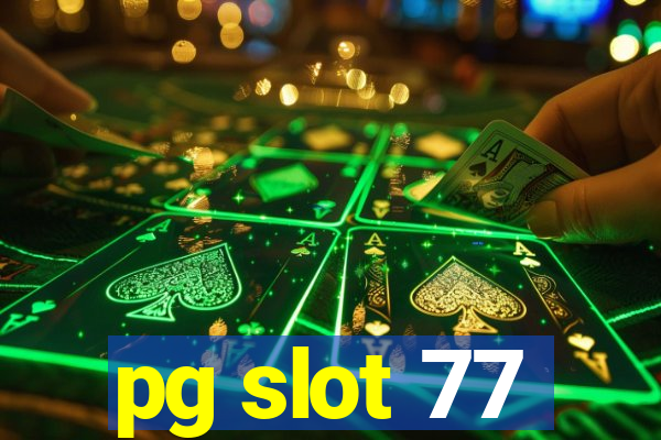 pg slot 77