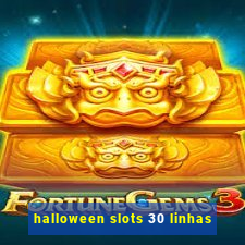 halloween slots 30 linhas