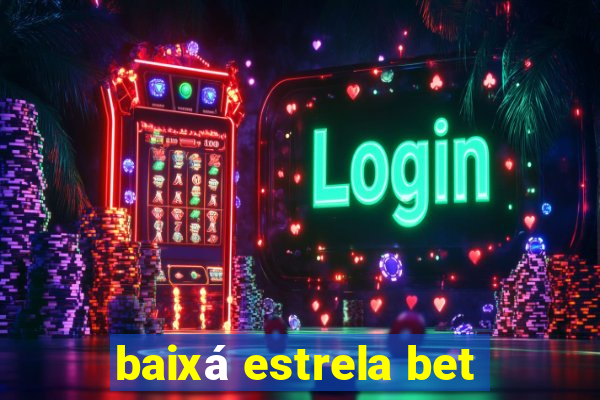 baixá estrela bet