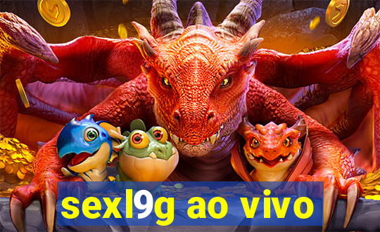 sexl9g ao vivo