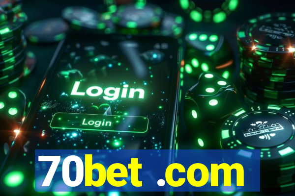 70bet .com