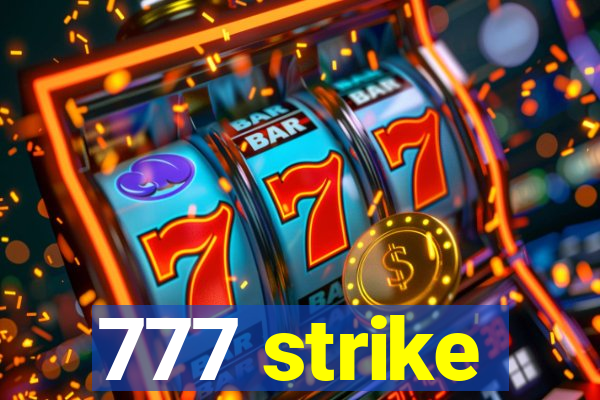 777 strike