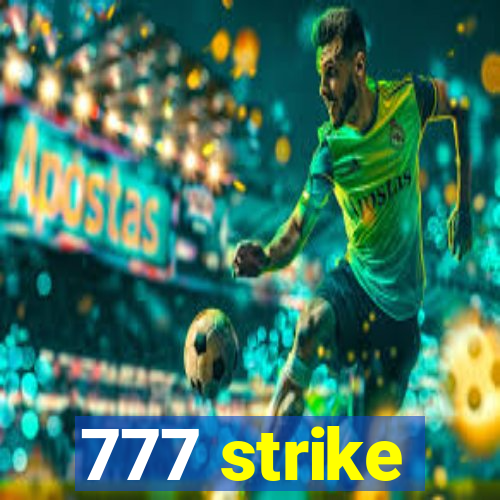 777 strike