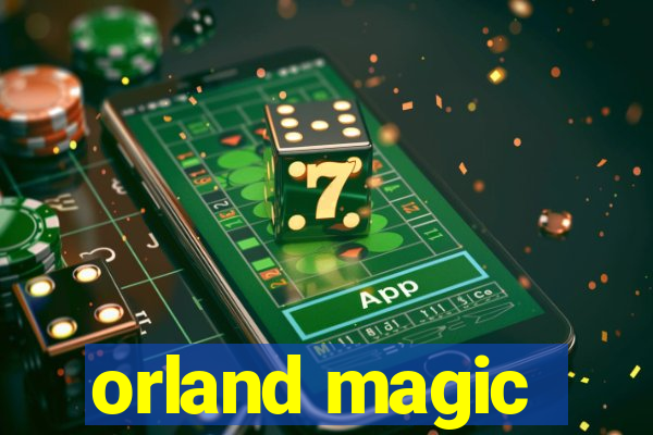 orland magic