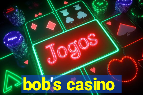 bob's casino