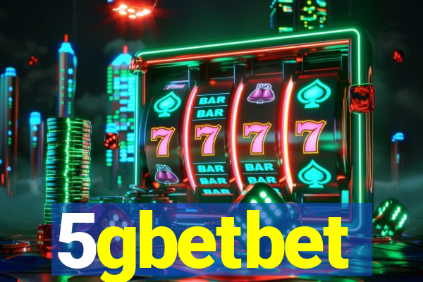 5gbetbet