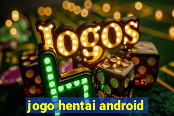 jogo hentai android