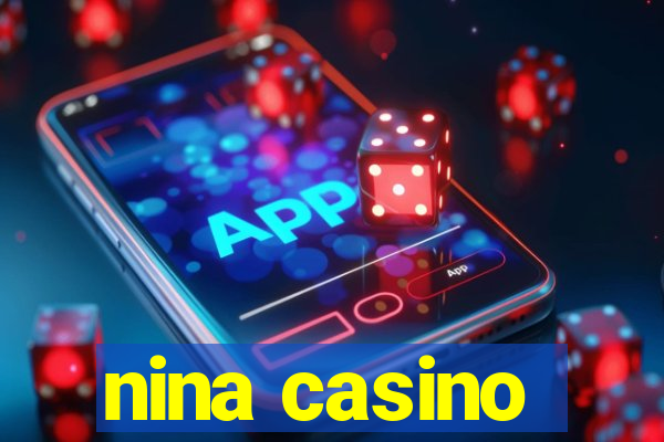 nina casino