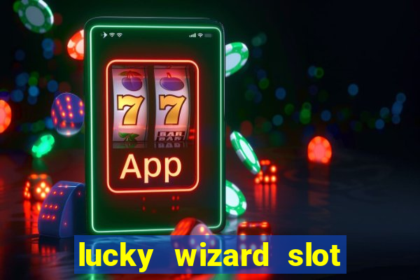 lucky wizard slot free play