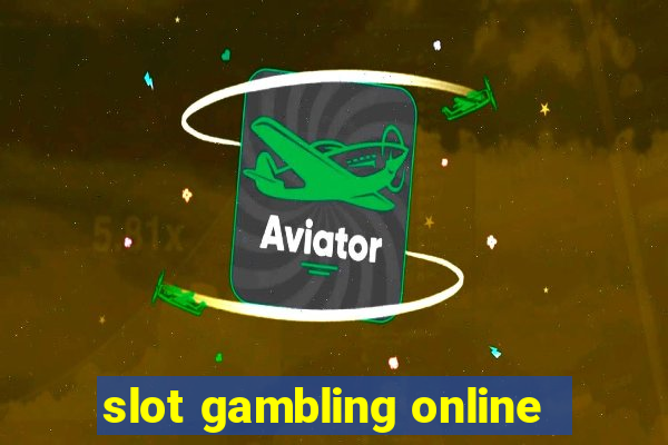 slot gambling online