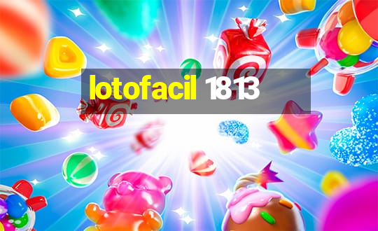 lotofacil 1813