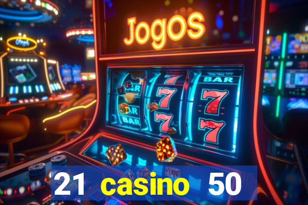 21 casino 50 freispiele ohne einzahlung