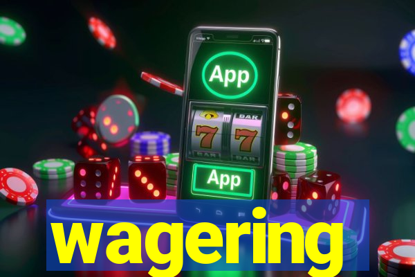 wagering